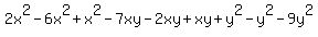 2x%5E2+-+6x%5E2+%2B+x%5E2+-+7xy+-+2xy+%2B+xy+%2B+y%5E2+-+y%5E2+-+9y%5E2