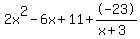 2x%5E2+-+6x+%2B+11%2B-23%2F%28x%2B3%29