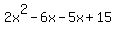 2x%5E2+-+6x+-+5x+%2B+15