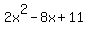 2x%5E2+-+8x+%2B+11