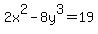 2x%5E2+-+8y%5E3+=+19