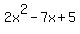 2x%5E2+-7x%2B5