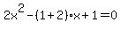 2x%5E2-%281%2B2%29x%2B1=0