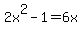 2x%5E2-1=6x