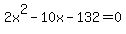 2x%5E2-10x-132=0