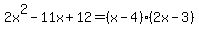 2x%5E2-11x%2B12=%28x-4%29%282x-3%29