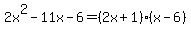 2x%5E2-11x-6=%282x%2B1%29%28x-6%29