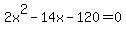 2x%5E2-14x-120=0