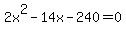 2x%5E2-14x-240=0