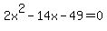 2x%5E2-14x-49=0