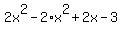 2x%5E2-2%2Ax%5E2%2B2x-3