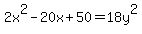 2x%5E2-20x%2B50=18y%5E2