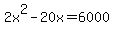 2x%5E2-20x=6000