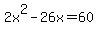 2x%5E2-26x+=+60