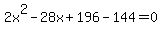 2x%5E2-28x%2B196-144=0