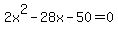 2x%5E2-28x-50=0