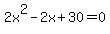 2x%5E2-2x%2B30=0