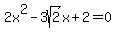 2x%5E2-3sqrt%282%29x%2B2=0