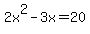2x%5E2-3x=20