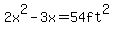 2x%5E2-3x=54+ft%5E2