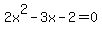 2x%5E2-3x-2=0
