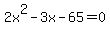 2x%5E2-3x-65=0