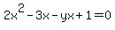 2x%5E2-3x-yx%2B1=0