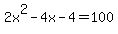 2x%5E2-4x-4=100