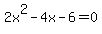2x%5E2-4x-6=0