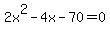 2x%5E2-4x-70=0
