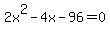 2x%5E2-4x-96=0