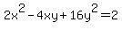 2x%5E2-4xy%2B16y%5E2=2
