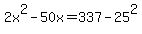 2x%5E2-50x=337-25%5E2