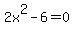 2x%5E2-6=0