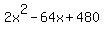 2x%5E2-64x%2B480