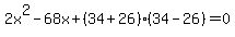 2x%5E2-68x%2B%2834%2B26%29%2834-26%29=0