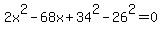 2x%5E2-68x%2B34%5E2-26%5E2=0