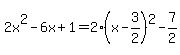 2x%5E2-6x%2B1=2%28x-3%2F2%29%5E2-7%2F2
