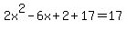 2x%5E2-6x%2B2%2B17=17