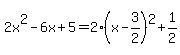 2x%5E2-6x%2B5=2%28x-3%2F2%29%5E2%2B1%2F2