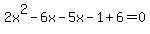 2x%5E2-6x-5x-1%2B6=0