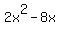 2x%5E2-8x