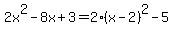 2x%5E2-8x%2B3=2%28x-2%29%5E2-5