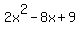 2x%5E2-8x+%2B9