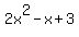 2x%5E2-x%2B3