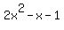 2x%5E2-x-1