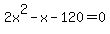 2x%5E2-x-120=0