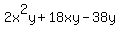 2x%5E2y%2B18xy-38y