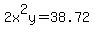 2x%5E2y=38.72