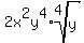 2x%5E2y%5E4%2Aroot%284%2Cy%29